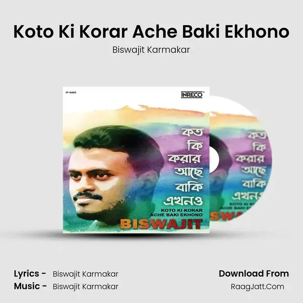 Koto Ki Korar Ache Baki Ekhono mp3 song