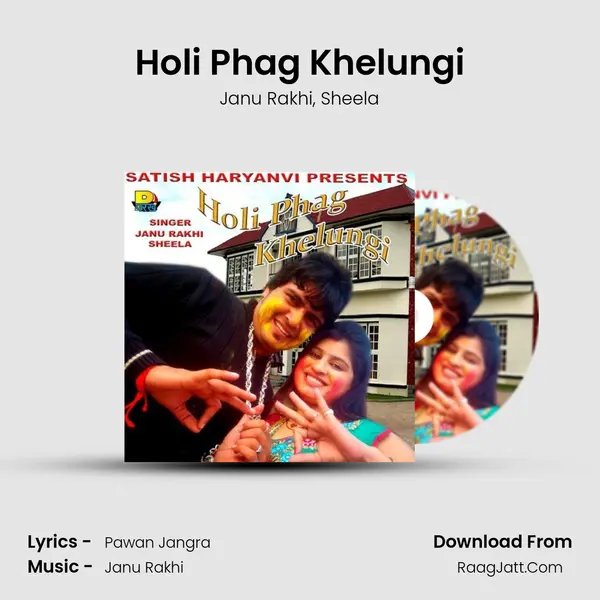 Holi Phag Khelungi Song mp3 | Janu Rakhi