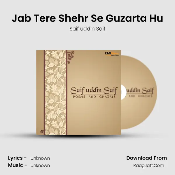 Jab Tere Shehr Se Guzarta Hu Song mp3 | Saif uddin Saif