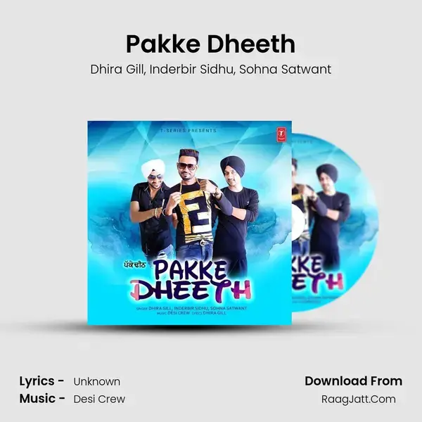 Pakke Dheeth Song mp3 | Dhira Gill