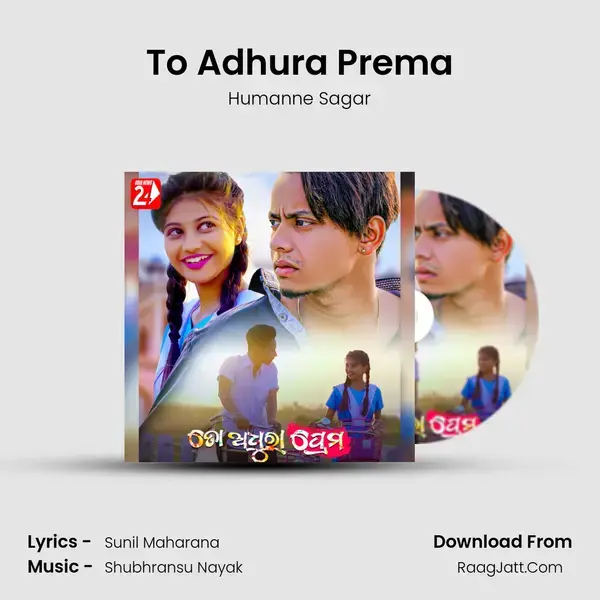 To Adhura Prema Song mp3 | Humanne Sagar