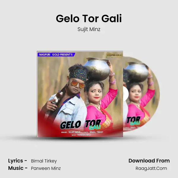 Gelo Tor Gali Song mp3 | Sujit Minz