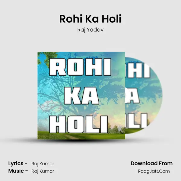 Rohi Ka Holi mp3 song