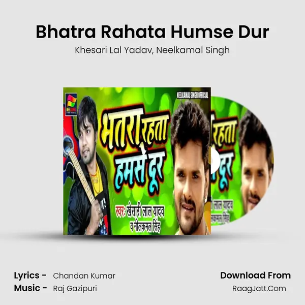 Bhatra Rahata Humse Dur mp3 song