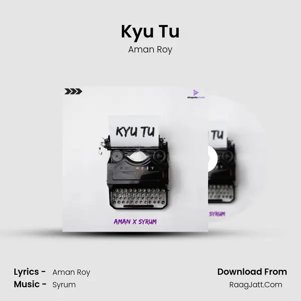 Kyu Tu Song mp3 | Aman Roy