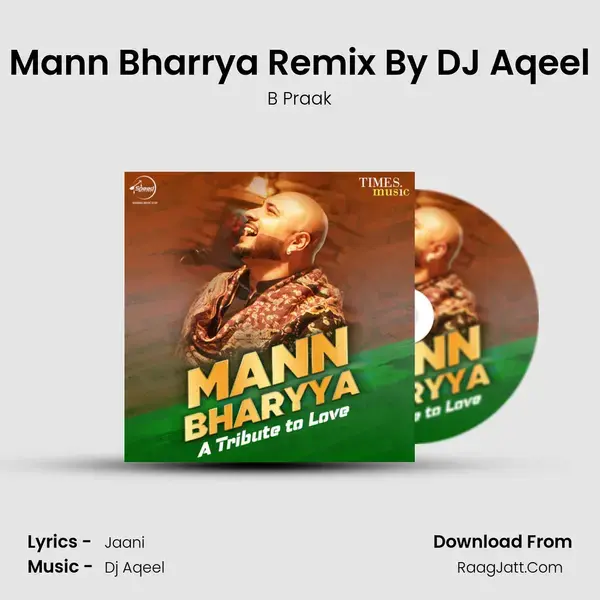 Mann Bharrya Remix By DJ Aqeel mp3 song