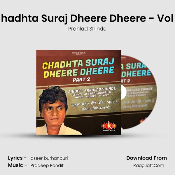 Chadhta Suraj Dheere Dheere - Vol 2 mp3 song