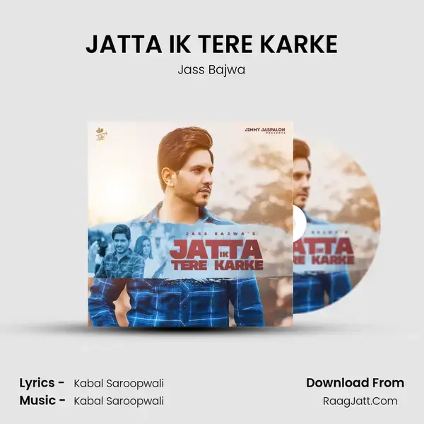 JATTA IK TERE KARKE mp3 song