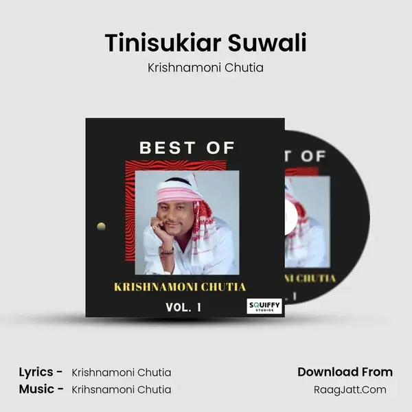 Tinisukiar Suwali Song mp3 | Krishnamoni Chutia