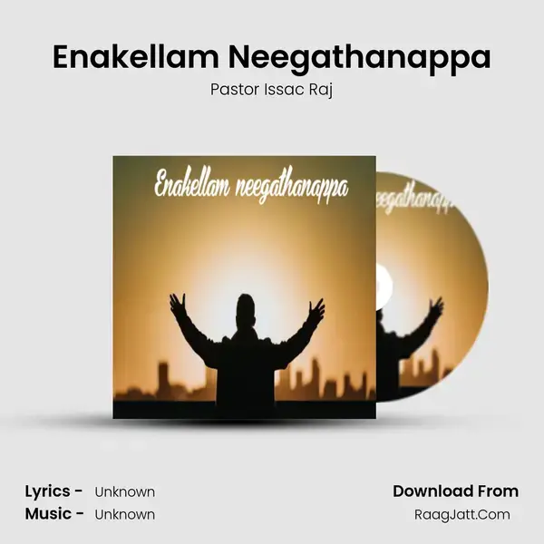 Enakellam Neegathanappa - Pastor Issac Raj