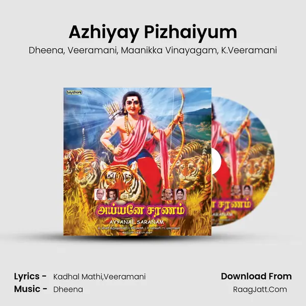 Azhiyay Pizhaiyum Song mp3 | Dheena