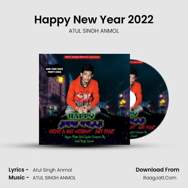 Happy New Year 2022 Song mp3 | ATUL SINGH ANMOL