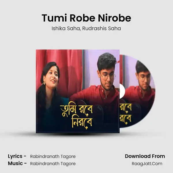 Tumi Robe Nirobe Song mp3 | Ishika Saha