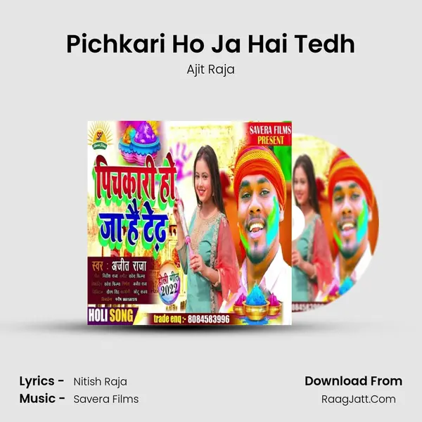 Pichkari Ho Ja Hai Tedh Song mp3 | Ajit Raja