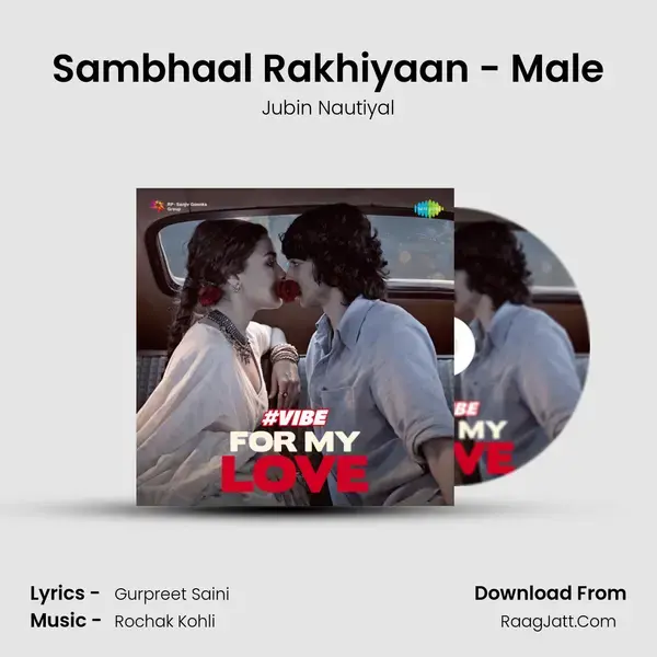 Sambhaal Rakhiyaan - Male mp3 song