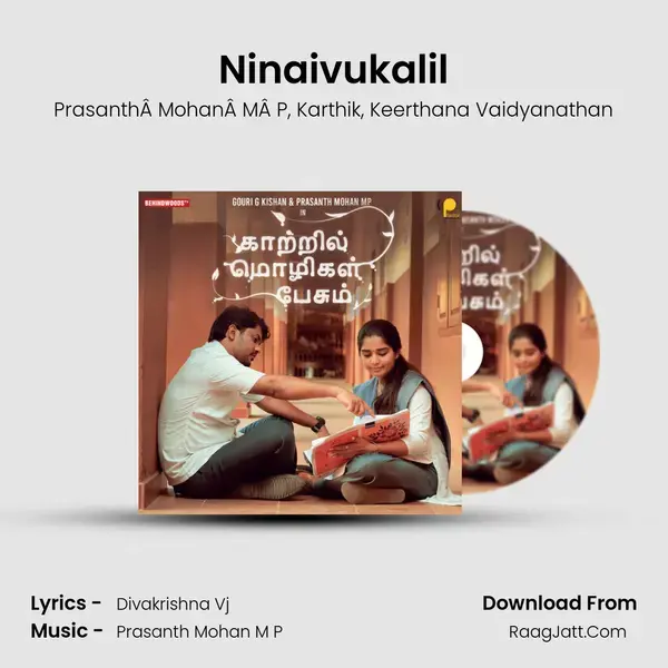 Ninaivukalil Song mp3 | PrasanthÂ MohanÂ MÂ P