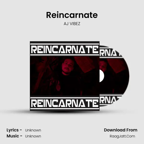 Reincarnate Song mp3 | AJ VIBEZ