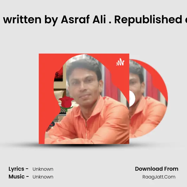 Two songs written by Asraf Ali . Republished on 01.08.22 Song mp3 | 