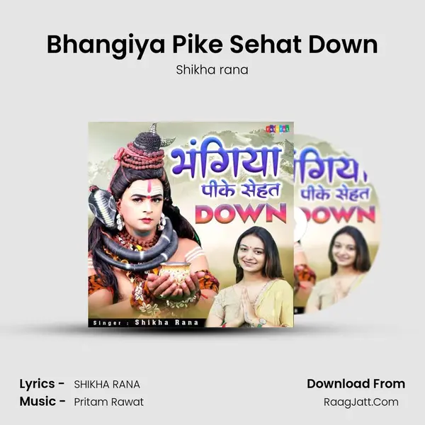 Bhangiya Pike Sehat Down mp3 song