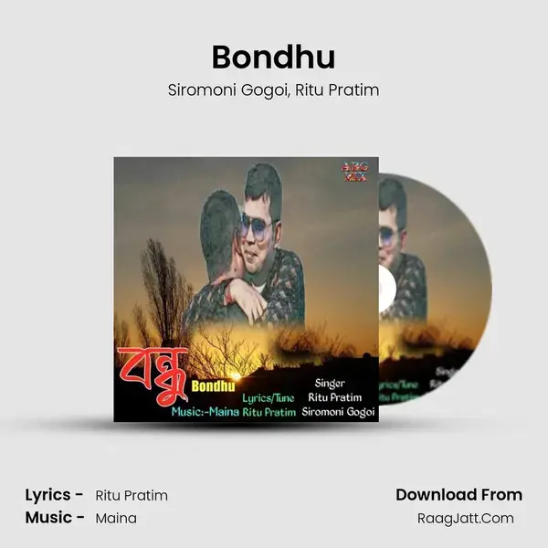 Bondhu Song mp3 | Siromoni Gogoi