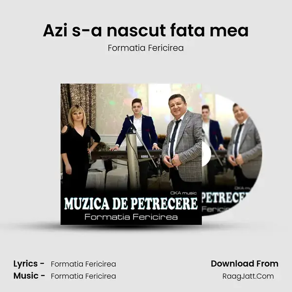 Azi s-a nascut fata mea mp3 song