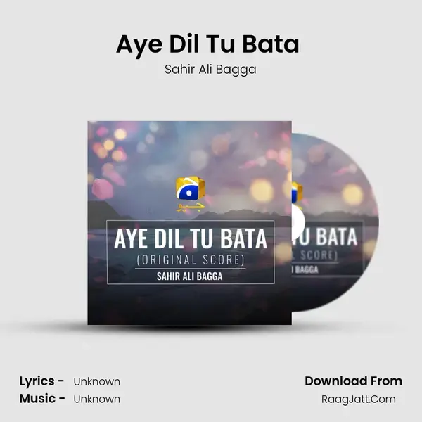 Aye Dil Tu Bata (Original Score) - Sahir Ali Bagga