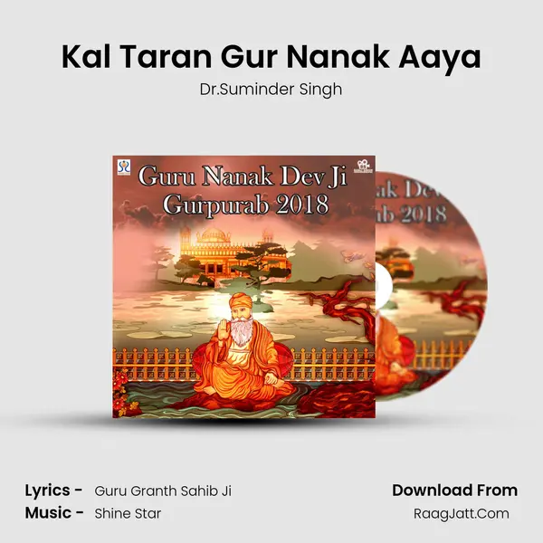 Kal Taran Gur Nanak Aaya Song mp3 | Dr.Suminder Singh