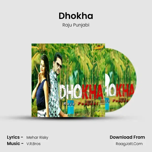 Dhokha - Raju Punjabi