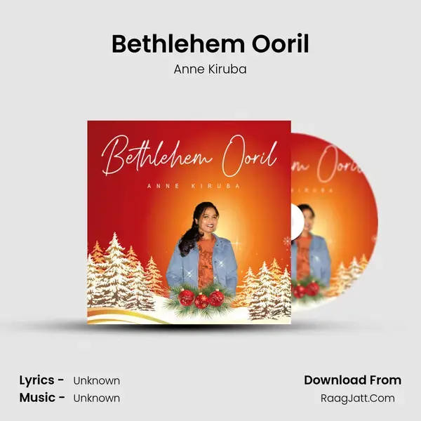 Bethlehem Ooril - Anne Kiruba