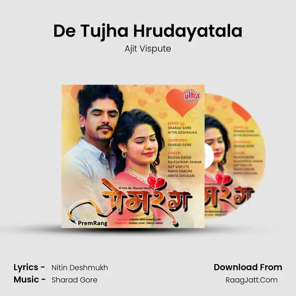 De Tujha Hrudayatala Song mp3 | Ajit Vispute