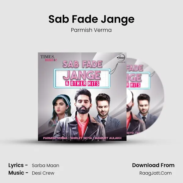 Sab Fade Jange Song mp3 | Parmish Verma