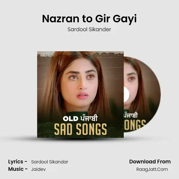 Nazran to Gir Gayi Song mp3 | Sardool Sikander