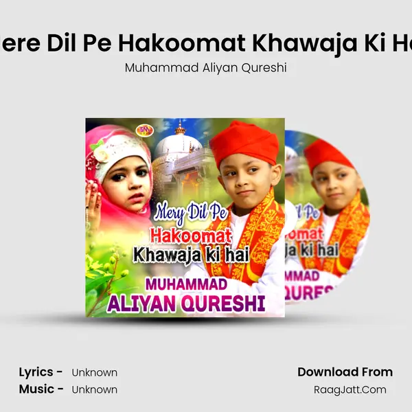 Mere Dil Pe Hakoomat Khawaja Ki Hai mp3 song