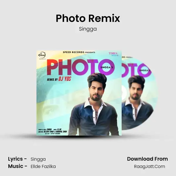 Photo Remix Song mp3 | Singga