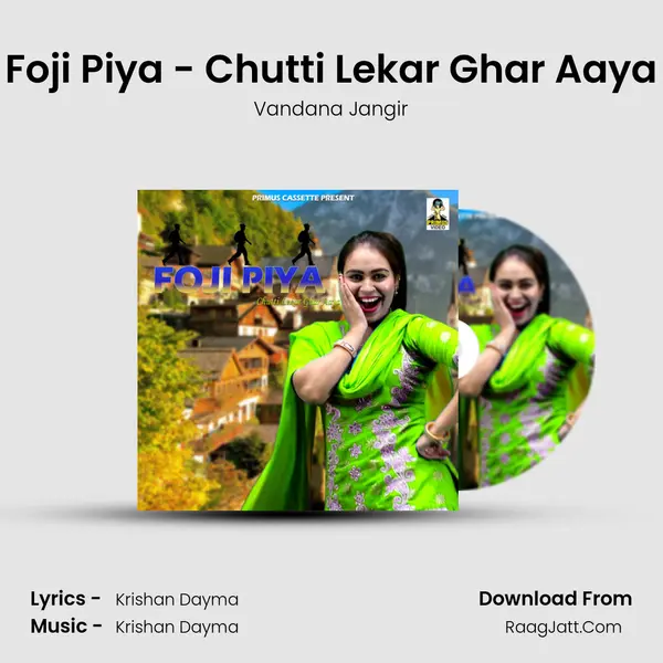 Foji Piya - Chutti Lekar Ghar Aaya Song mp3 | Vandana Jangir