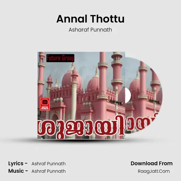 Annal Thottu Song mp3 | Asharaf Punnath