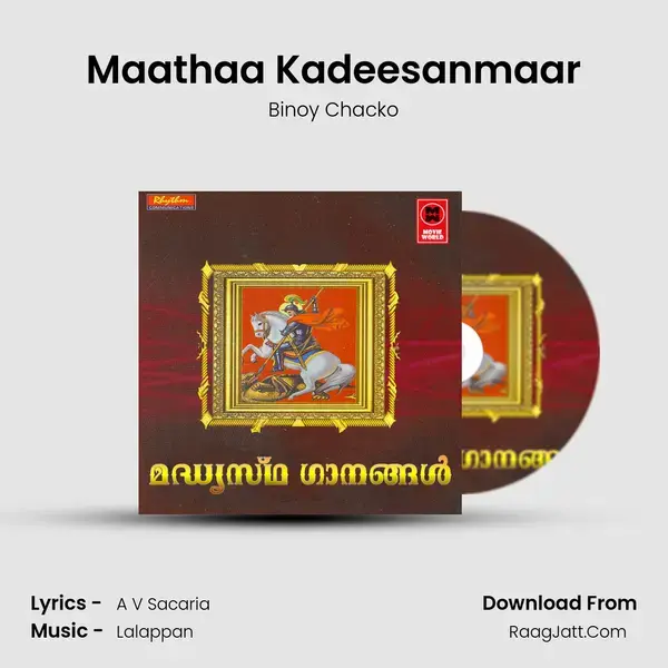 Maathaa Kadeesanmaar Song mp3 | Binoy Chacko