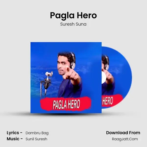 Pagla Hero - Suresh Suna