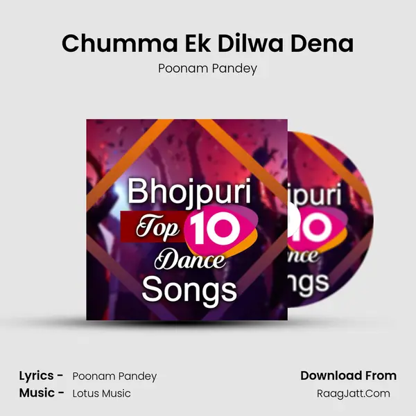 Chumma Ek Dilwa Dena Song mp3 | Poonam Pandey