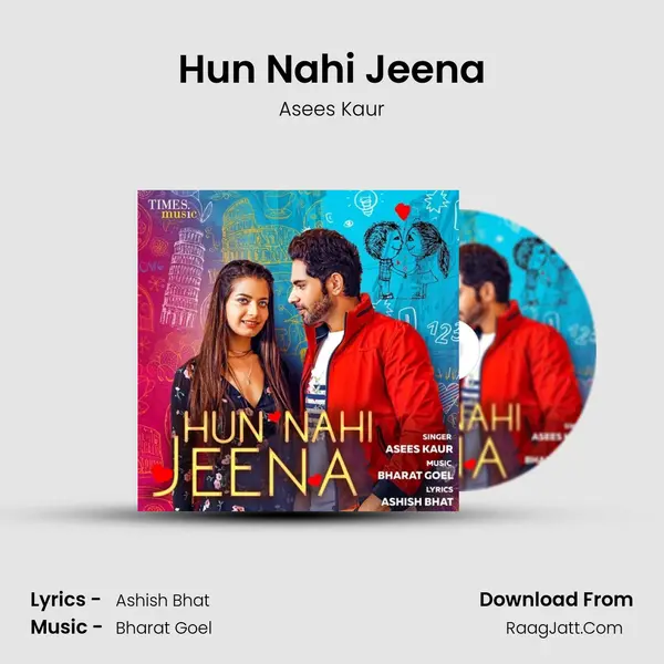 Hun Nahi Jeena Song mp3 | Asees Kaur