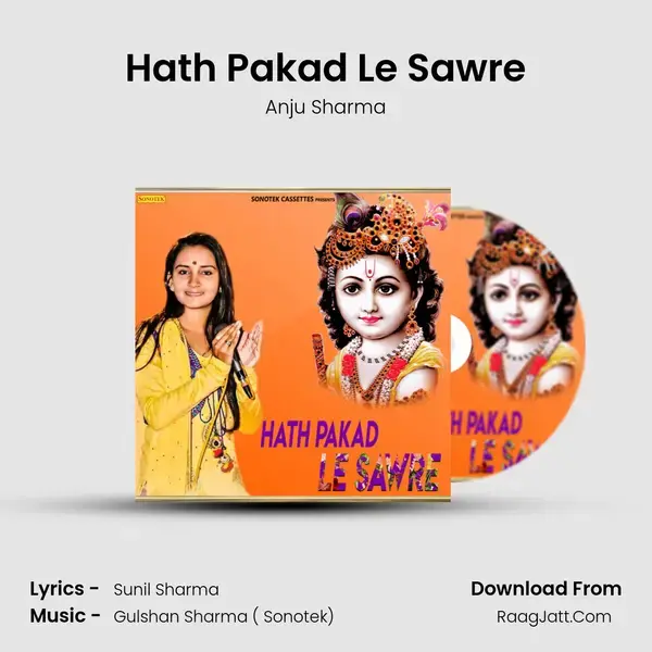 Hath Pakad Le Sawre - Anju Sharma