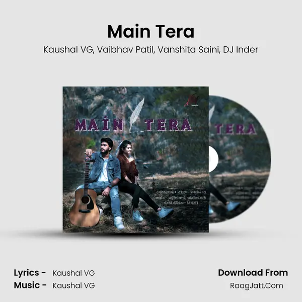 Main Tera Song mp3 | Kaushal VG