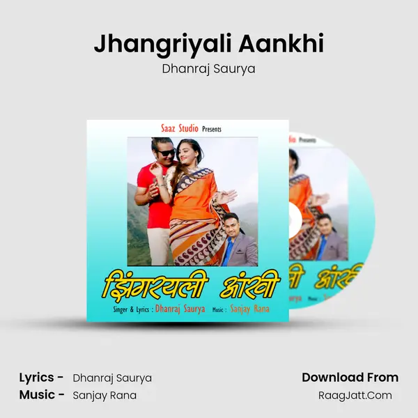 Jhangriyali Aankhi Song mp3 | Dhanraj Saurya