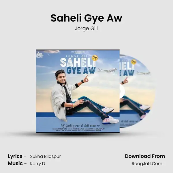 Saheli Gye Aw Song mp3 | Jorge Gill