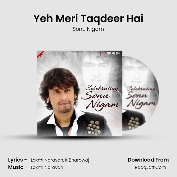 Yeh Meri Taqdeer Hai Song mp3 | Sonu Nigam