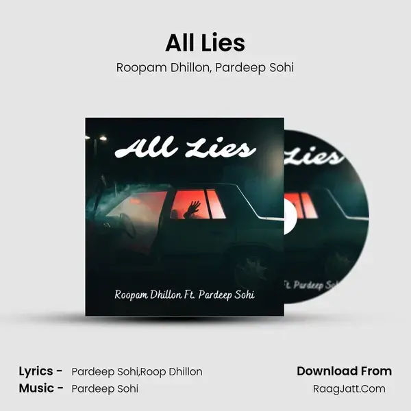 All Lies Song mp3 | Roopam Dhillon