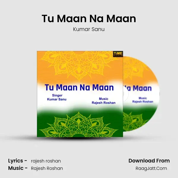 Tu Maan Na Maan Song mp3 | Kumar Sanu