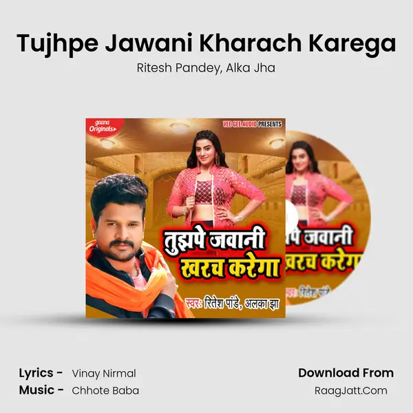 Tujhpe Jawani Kharach Karega - Ritesh Pandey