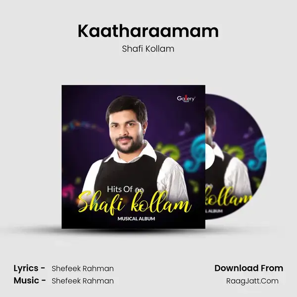 Kaatharaamam Song mp3 | Shafi Kollam