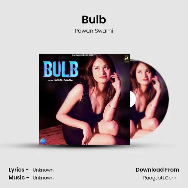 Bulb Song mp3 | Pawan Swami